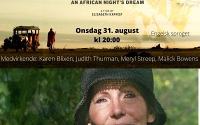 Dokumentar: An African Night’s Dream – med Karen Blixen i Afrika